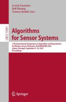 Algorithms for Sensor Systems 17th International Symposium on Algorithms and Experiments for Wireless Sensor Networks, ALGOSENSORS 2021, Lisbon, Portugal, September 9–10, 2021, Proceedings /