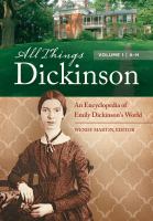 All Things Dickinson an Encyclopedia of Emily Dickinson's World /