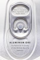 Aluminum ore the political economy of the global bauxite industry /