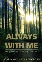 Always with me : parents talk about the death of a child /
