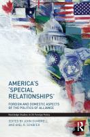 America's 'special relationships' foreign and domestic aspects of the politics of alliance /