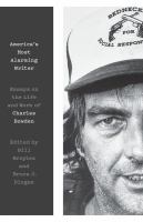 America's most alarming writer essays on the life and work of Charles Bowden /
