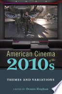 American cinema of the 2010s themes and variations /