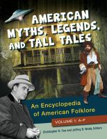 American myths, legends, and tall tales an encyclopedia of American folklore /