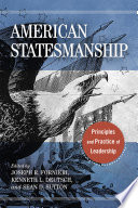 American statesmanship principles and practice of leadership /