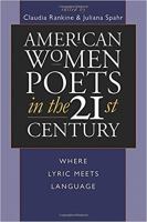 American women poets in the 21st century : where lyric meets language /