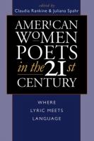 American women poets in the 21st century where lyric meets language /