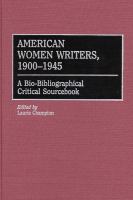 American women writers, 1900-1945 a bio-bibliographical critical sourcebook /