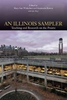 An Illinois sampler : teaching and research on the prairie /