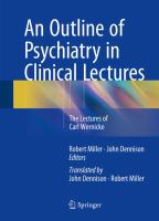 An Outline of Psychiatry in Clinical Lectures The Lectures of Carl Wernicke /