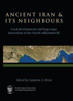 Ancient Iran and its neighbours : local developments and long-range interactions in the fourth millennium BC /