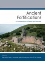 Ancient fortifications a compendium of theory and practice /