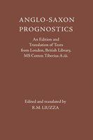 Anglo-Saxon prognostics : an edition and translation of texts from London, British Library, MS Cotton Tiberius A. III /