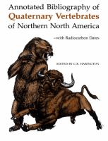Annotated bibliography of Quaternary vertebrates of northern North America : with radiocarbon dates /