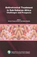 Antiretroviral treatment in Sub-saharan Africa : challenges and prospects /