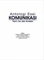 Antologi esei komunikasi teori, isu dan amalan /