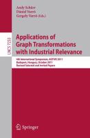 Applications of Graph Transformations with Industrial Relevance 4th International Symposium, AGTIVE 2011, Budapest, Hungary, October 4-7, 2011, Revised Selected Papers /