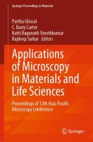 Applications of Microscopy in Materials and Life Sciences Proceedings of 12th Asia-Pacific Microscopy Conference /