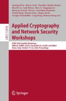 Applied Cryptography and Network Security Workshops ACNS 2020 Satellite Workshops, AIBlock, AIHWS, AIoTS, Cloud S&P, SCI, SecMT, and SiMLA, Rome, Italy, October 19–22, 2020, Proceedings /