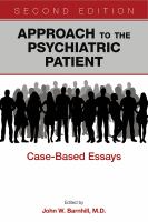 Approach to the psychiatric patient case-based essays /