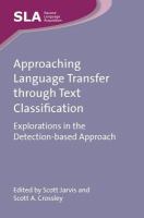 Approaching language transfer through text classification explorations in the detection-based approach /