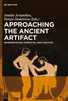 Approaching the ancient artifact representation, narrative, and function : a Festschrift in honor of H. Alan Shapiro /