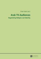 Arab TV-audiences negotiating religion and identity /