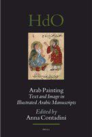 Arab painting text and image in illustrated Arabic manuscripts /