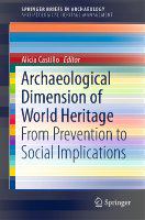 Archaeological dimension of World Heritage from prevention to social implications /