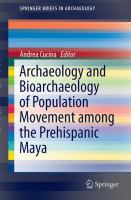 Archaeology and Bioarchaeology of Population Movement among the Prehispanic Maya