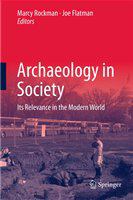 Archaeology in society its relevance in the modern world /