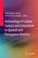 Archaeology of Culture Contact and Colonialism in Spanish and Portuguese America