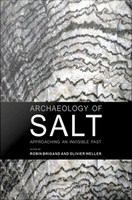 Archaeology of salt approaching an invisible past /