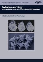 Archaeomalacology : molluscs in former environments of human behaviour : proceedings of the 9th Conference of the International Council of Archaeozoology, Durham, August 2002 /