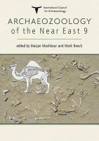 Archaeozoology of the Near East 9 in honour of Hans-Peter Uerpmann and François Poplin /