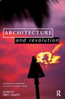 Architecture and revolution contemporary perspectives on Central and Eastern Europe /