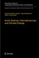 Arctic Science, International Law and Climate Change Legal Aspects of Marine Science in the Arctic Ocean /