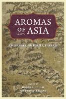 Aromas of Asia : Exchanges, Histories, Threats /