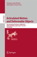 Articulated Motion and Deformable Objects 8th International Conference, AMDO 2014, Palma de Mallorca, Spain, July 16-18, 2014, Proceedings /