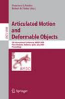 Articulated motion and deformable objects 5th international conference, AMDO 2008, Port d' Andratx, Mallorca, Spain, July 9-11, 2008, proceedings /