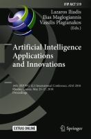 Artificial Intelligence Applications and Innovations 14th IFIP WG 12.5 International Conference, AIAI 2018, Rhodes, Greece, May 25–27, 2018, Proceedings /