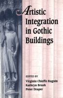 Artistic integration in Gothic buildings /