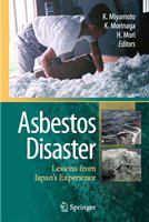 Asbestos Disaster Lessons from Japan's Experience /