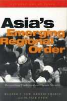 Asia's emerging regional order reconciling traditional and human security /