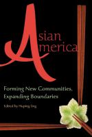 Asian America : forming new communities, expanding boundaries /