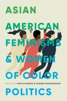 Asian American feminisms and women of color politics /