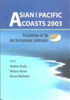 Asian and Pacific Coasts 2003 proceedings of the 2nd international conference : Makuhari, Japan, 29 February-4 March 2004 /