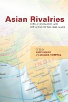 Asian rivalries conflict, escalation, and limitations on two-level games /