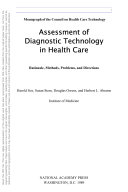 Assessment of diagnostic technology in health care rationale, methods, problems, and directions /