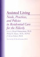 Assisted living : needs, practices, and policies in residential care for the elderly /
